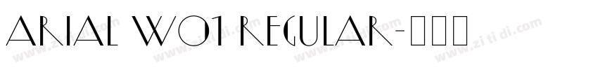 Arial W01 Regular字体转换